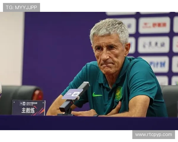 国安代理主帅谈与塞蒂恩的分歧强调兼听则明的重要性